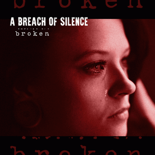 A Breach Of Silence : Broken